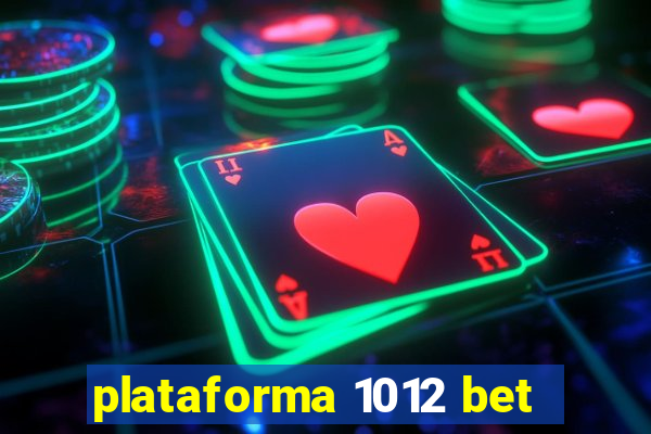 plataforma 1012 bet